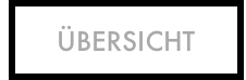 ÜBERSICHT